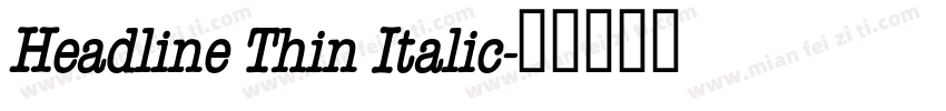 Headline Thin Italic字体转换